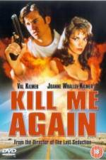 Watch Kill Me Again 9Movies