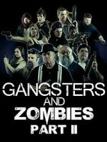 Watch Gangsters & Zombies: Part II (Short 2017) 9Movies