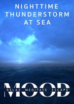 Watch Nighttime Thunderstorm at Sea: Mood - Relax, Meditate, Escape 9Movies