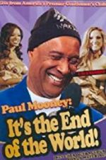 Watch Paul Mooney: It\'s the End of the World 9Movies