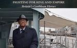 Watch Fighting for King and Empire: Britain\'s Caribbean Heroes 9Movies