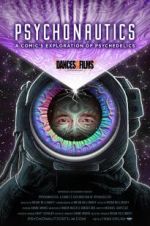 Watch Psychonautics: A Comic\'s Exploration Of Psychedelics 9Movies