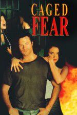 Watch Caged Fear 9Movies