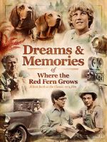 Watch Dreams + Memories: Where the Red Fern Grows 9Movies