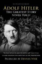 Watch Adolf Hitler: The Greatest Story Never Told 9Movies