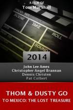 Watch Thom & Dusty Go to Mexico: The Lost Treasure 9Movies