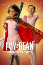 Watch Ivy + Bean: Doomed to Dance 9Movies