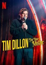 Watch Tim Dillon: I\'m Your Mother (TV Special 2025) 9Movies