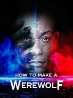 Watch How to Make a Werewolf 9Movies