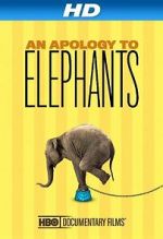 Watch An Apology to Elephants (Short 2013) 9Movies
