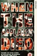 Watch When the Applause Died 9Movies