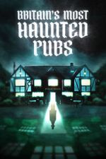 Watch Britain's Most Haunted Pubs 9Movies