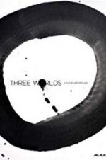 Watch Three Worlds 9Movies