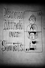 Watch Psycho Attack Over Soviets (Short 1991) 9Movies