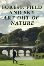 Watch Forest, Field & Sky: Art Out of Nature 9Movies