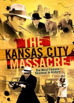 Watch The Kansas City Massacre 9Movies