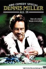 Watch Dennis Miller: All In 9Movies