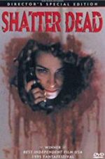 Watch Shatter Dead 9Movies