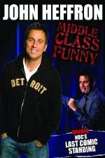 Watch John Heffron: Middle Class Funny 9Movies