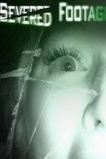 Watch Severed Footage 9Movies