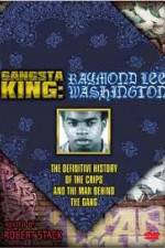 Watch Gangsta King: Raymond Lee Washington 9Movies