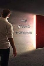 Watch My Friend Raymond 9Movies