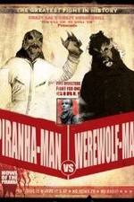 Watch Piranha-Man vs. Werewolf Man: Howl of the Piranha 9Movies