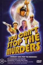 Watch You Can't Stop the Murders 9Movies