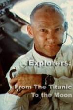 Watch Explorers From the Titanic to the Moon 9Movies