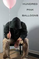 Watch One Hundred Pink Balloons 9Movies