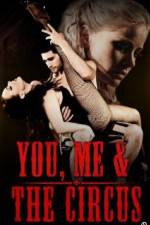 Watch You, Me & The Circus 9Movies