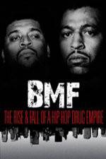 Watch BMF The Rise and Fall of a Hip-Hop Drug Empire 9Movies
