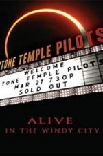 Watch Stone Temple Pilots: Alive in the Windy City 9Movies