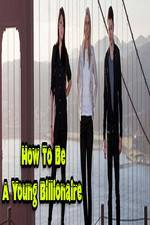 Watch How To Be A Young Billionaire 9Movies