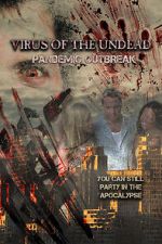 Watch Virus of the Undead: Pandemic Outbreak 9Movies