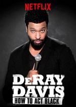 Watch DeRay Davis: How to Act Black 9Movies