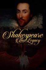 Watch Shakespeare: The Legacy 9Movies