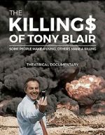 Watch The Killing$ of Tony Blair 9Movies