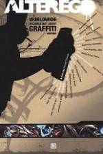 Watch Alter Ego A Worldwide Documentary About Graffiti Writing 9Movies