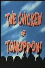 Watch The Chicken of Tomorrow 9Movies