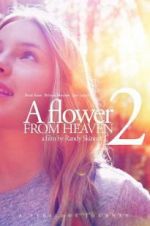 Watch A Flower From Heaven 2 9Movies