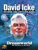 Watch David Icke: Beyond the Cutting Edge 9Movies
