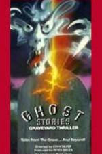 Watch Ghost Stories Graveyard Thriller 9Movies