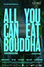 Watch All You Can Eat Buddha 9Movies