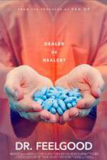 Watch Dr. Feelgood: Dealer or Healer? 9Movies