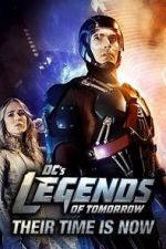 Watch DC\'s Legends of Tomorrow: Their Time Is Now 9Movies