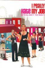Watch I Really Hate My Job 9Movies