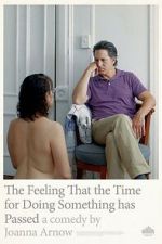 Watch The Feeling That the Time for Doing Something Has Passed 9Movies