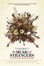Watch The Music of Strangers: Yo-Yo Ma and the Silk Road Ensemble 9Movies