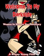 Watch Welcome to My Darkside! 9Movies